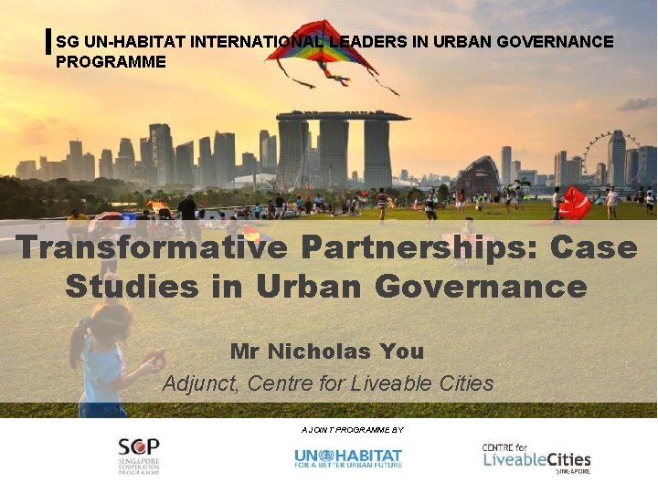 Urban Planning and Governance Programme for TCPO, India SG UN-HABITAT INTERNATIONAL LEADERS IN URBAN