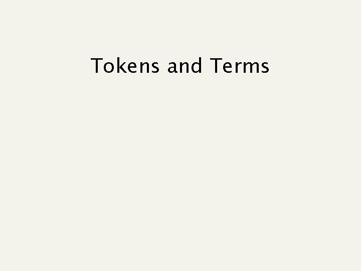 Tokens and Terms 