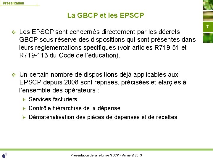 Présentation La GBCP et les EPSCP v Les EPSCP sont concernés directement par les