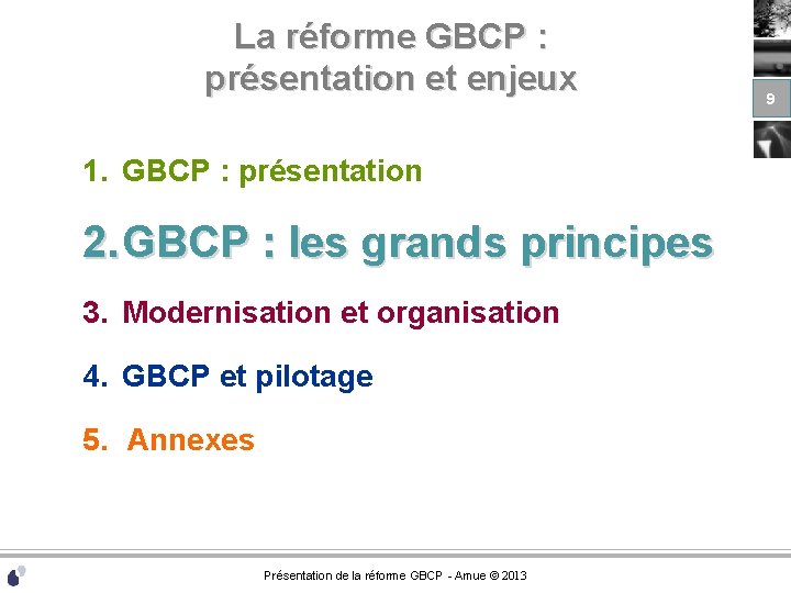 La réforme GBCP : présentation et enjeux 1. GBCP : présentation 2. GBCP :
