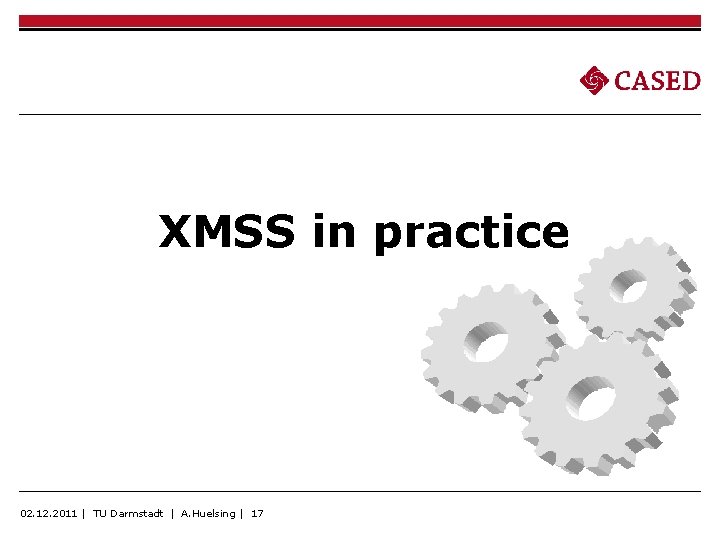 XMSS in practice 02. 12. 2011 | TU Darmstadt | A. Huelsing | 17