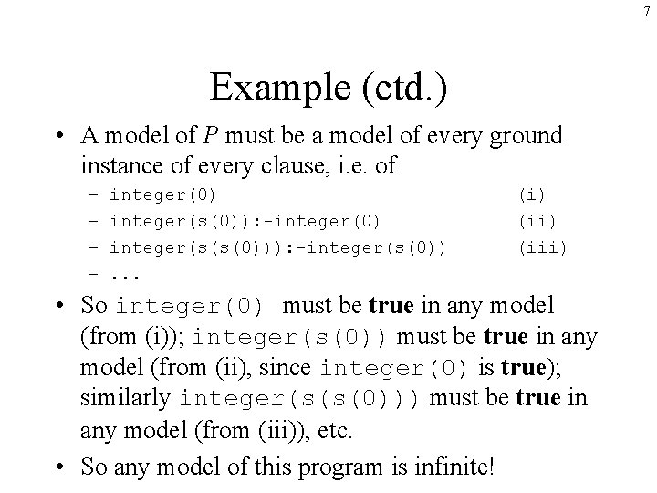 7 Example (ctd. ) • A model of P must be a model of