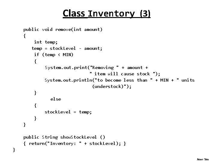 Class Inventory (3) public void remove(int amount) { int temp; temp = stock. Level
