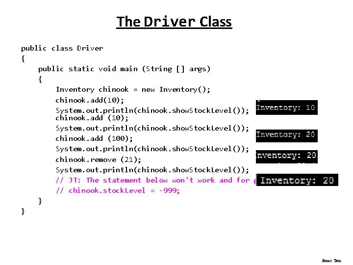 The Driver Class public class Driver { public static void main (String [] args)