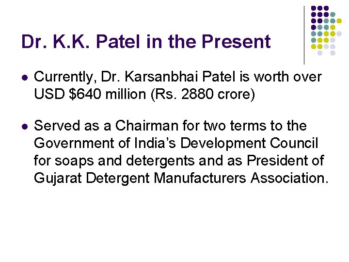 Dr. K. K. Patel in the Present l Currently, Dr. Karsanbhai Patel is worth