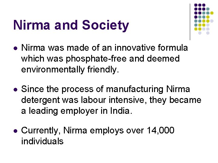 Nirma and Society l Nirma was made of an innovative formula which was phosphate-free
