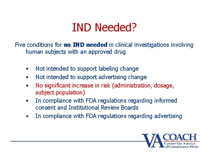 IND Needed? Five conditions for no IND needed in clinical investigations involving human subjects