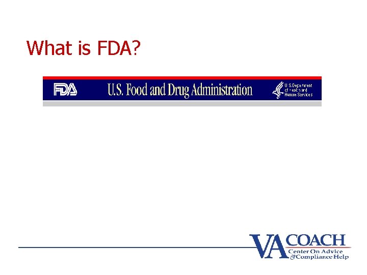What is FDA? 