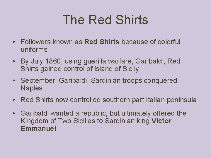The Red Shirts • Followers known as Red Shirts because of colorful uniforms • The Red Shirts • Followers known as Red Shirts because of colorful uniforms •