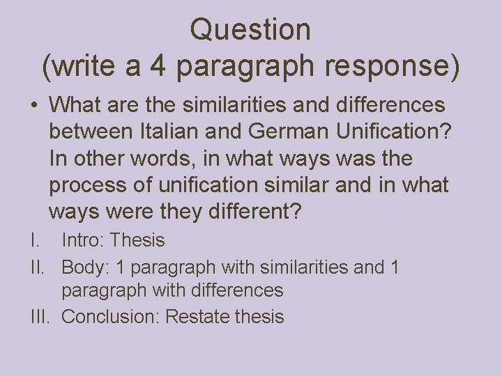 Question (write a 4 paragraph response) • What are the similarities and differences between