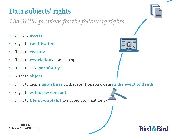 Data subjects' rights The GDPR provides for the following rights • Right of access