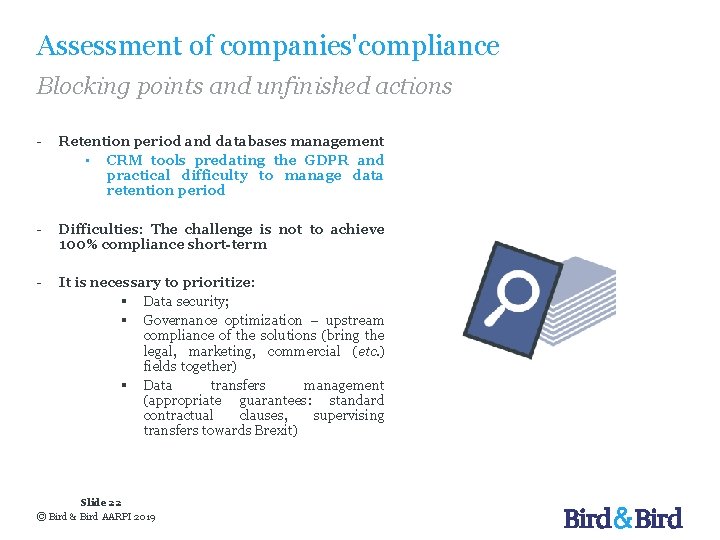 Assessment of companies'compliance Blocking points and unfinished actions - Retention period and databases management