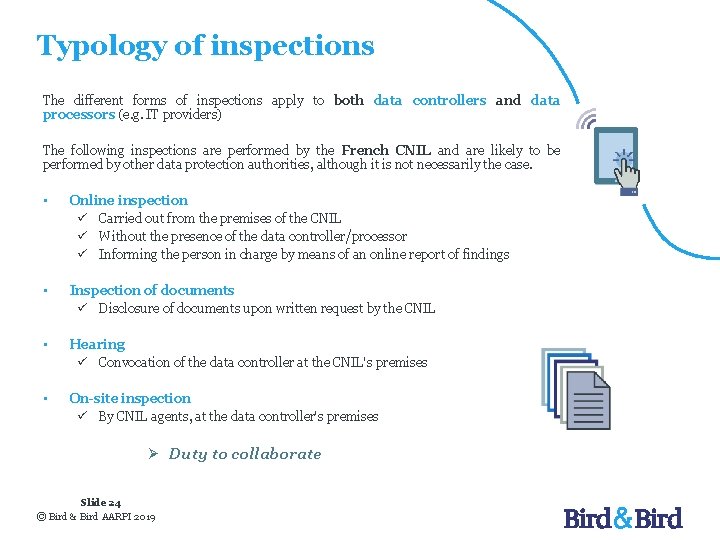 Typology of inspections The different forms of inspections apply to both data controllers and