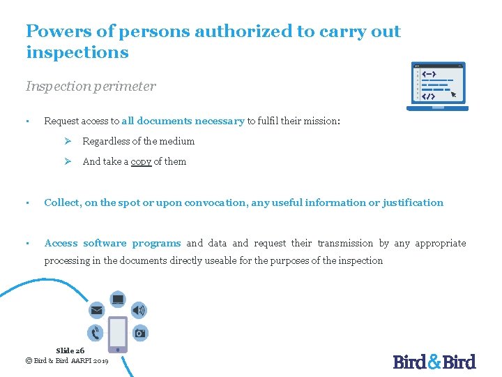Powers of persons authorized to carry out inspections Inspection perimeter • Request access to