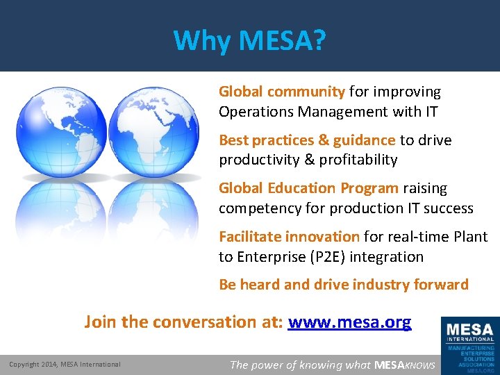 Why MESA? Global community for improving Operations Management with IT Best practices & guidance