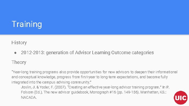 Training History ● 2012 -2013: generation of Advisor Learning Outcome categories Theory “Year-long training