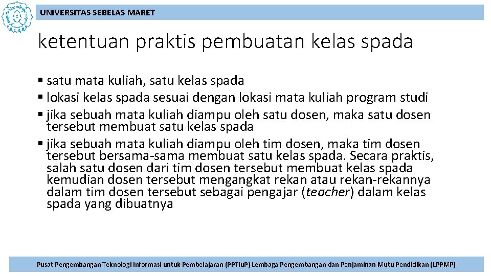 UNIVERSITAS SEBELAS MARET ketentuan praktis pembuatan kelas spada § satu mata kuliah, satu kelas