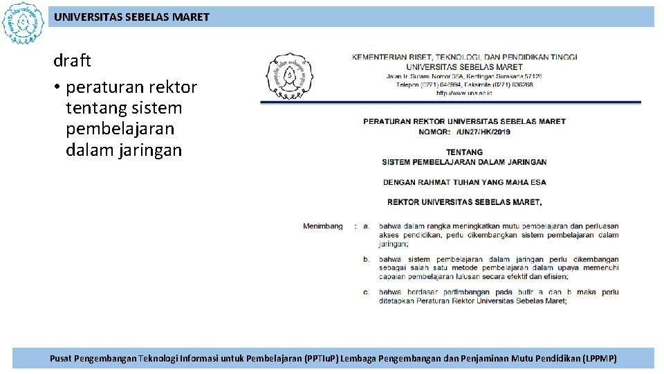 UNIVERSITAS SEBELAS MARET draft • peraturan rektor tentang sistem pembelajaran dalam jaringan Pusat Pengembangan