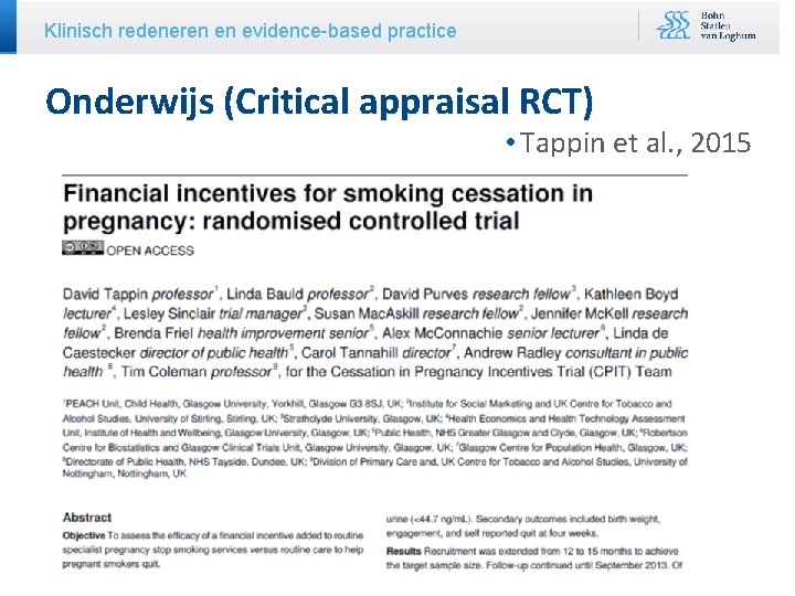Klinisch redeneren en evidence-based practice Onderwijs (Critical appraisal RCT) • Tappin et al. ,