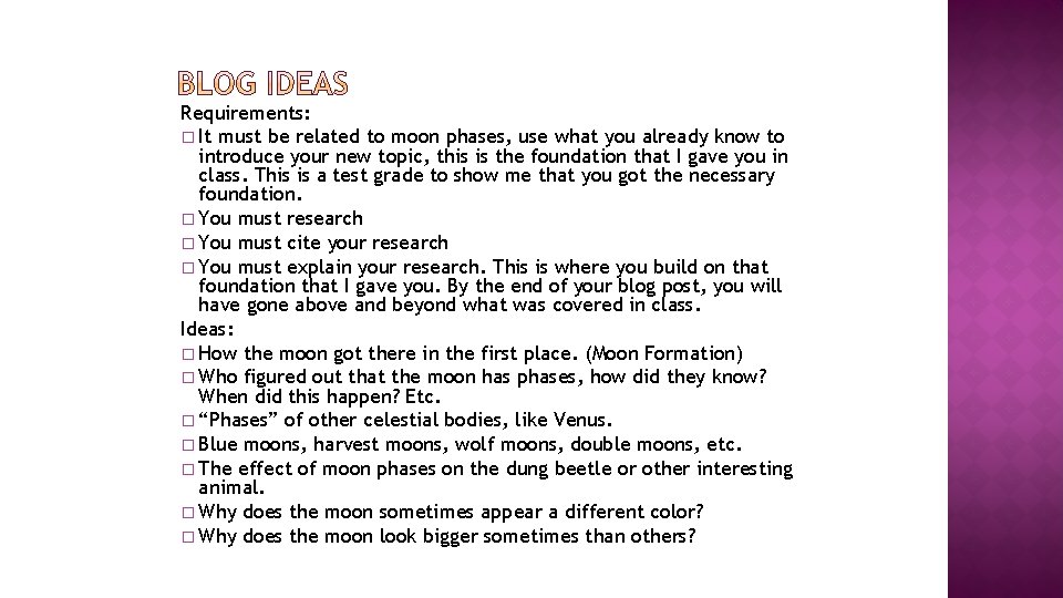 Requirements: � It must be related to moon phases, use what you already know