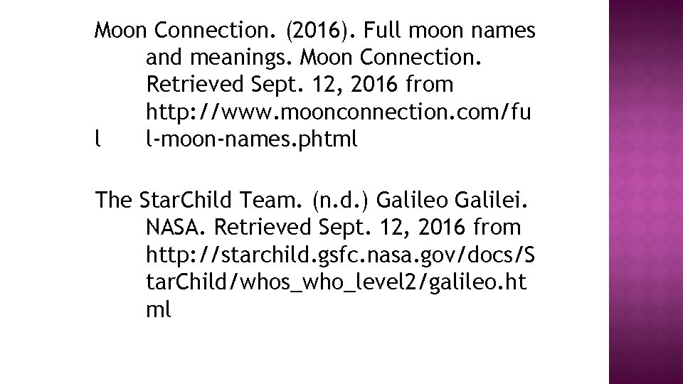 Moon Connection. (2016). Full moon names and meanings. Moon Connection. Retrieved Sept. 12, 2016