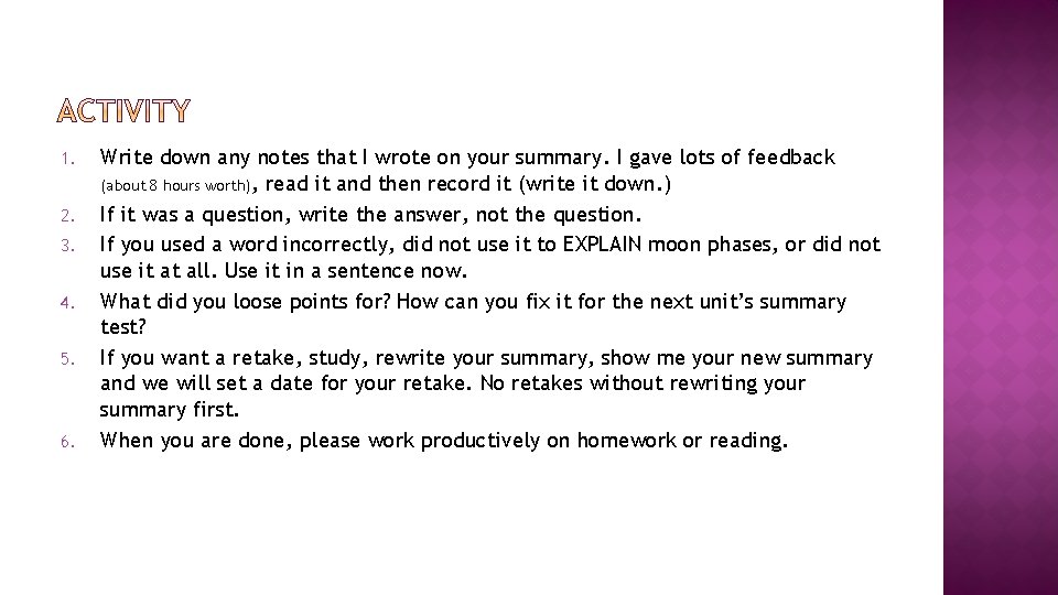 1. 2. 3. 4. 5. 6. Write down any notes that I wrote on