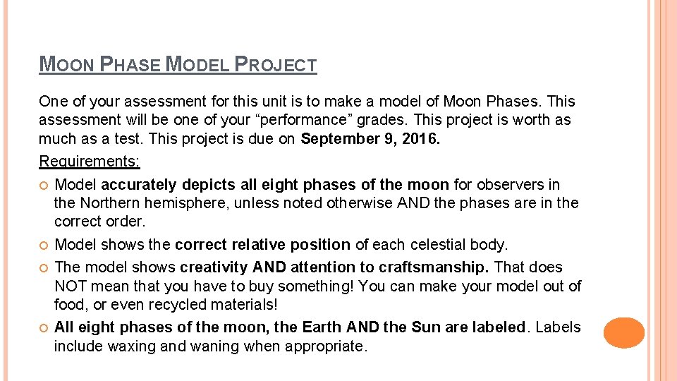 MOON PHASE MODEL PROJECT One of your assessment for this unit is to make
