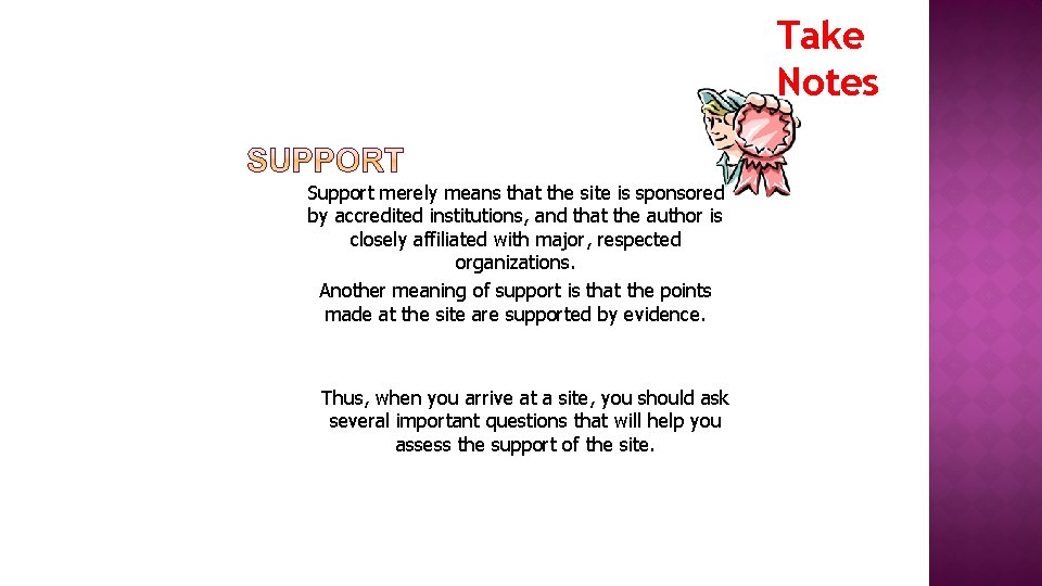 Take Notes Support merely means that the site is sponsored by accredited institutions, and