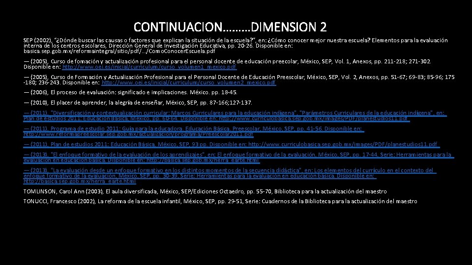 CONTINUACION………DIMENSION 2 SEP (2002), “¿Dónde buscar las causas o factores que explican la situación