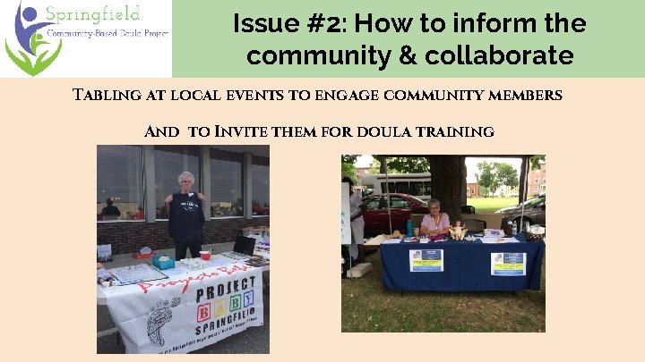 Issue #2: How to inform the community & collaborate Tabling at local events to