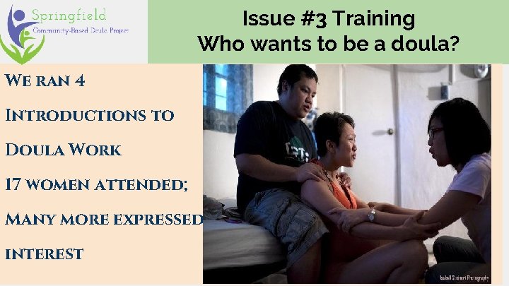 Issue #3 Training Who wants to be a doula? We ran 4 Introductions to
