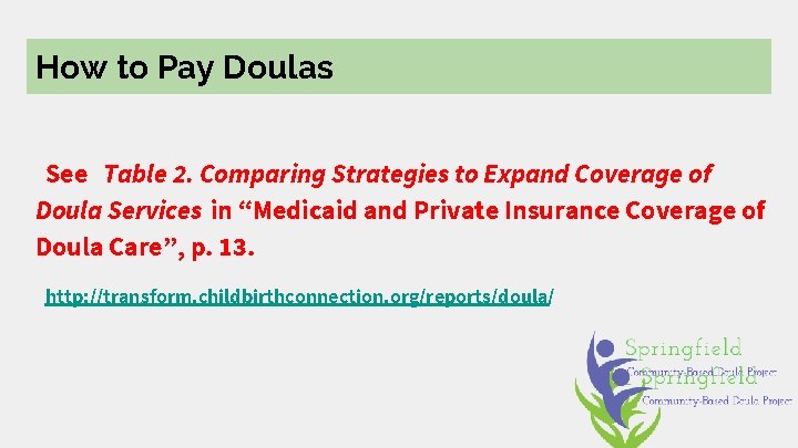 How to Pay Doulas See Table 2. Comparing Strategies to Expand Coverage of Doula
