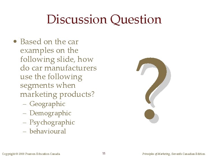 Discussion Question ? • Based on the car examples on the following slide, how