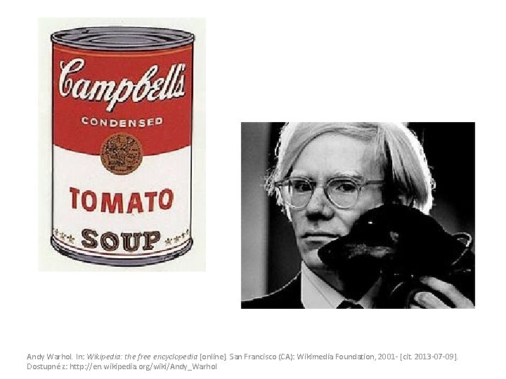 Andy Warhol. In: Wikipedia: the free encyclopedia [online]. San Francisco (CA): Wikimedia Foundation, 2001