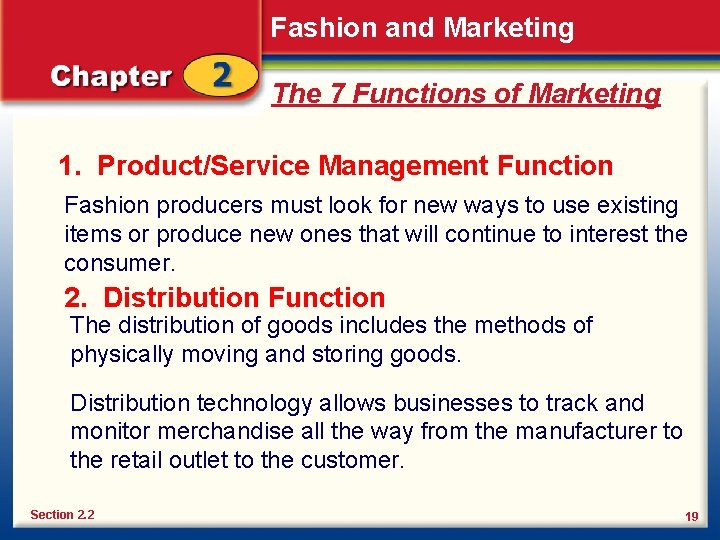 Fashion and Marketing The 7 Functions of Marketing 1. Product/Service Management Function Fashion producers