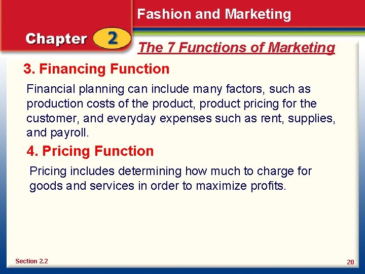 Fashion and Marketing The 7 Functions of Marketing 3. Financing Function Financial planning can