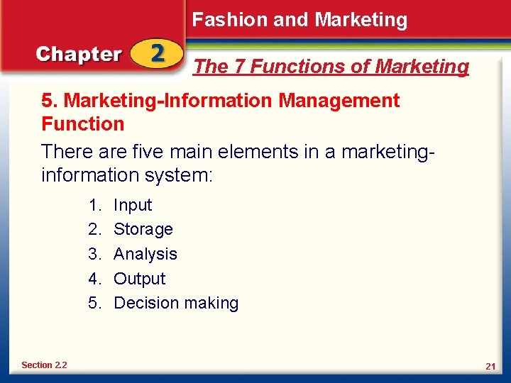 Fashion and Marketing The 7 Functions of Marketing 5. Marketing-Information Management Function There are
