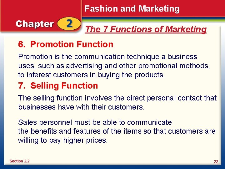 Fashion and Marketing The 7 Functions of Marketing 6. Promotion Function Promotion is the