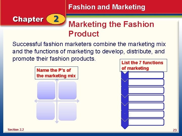 Fashion and Marketing the Fashion Product Successful fashion marketers combine the marketing mix and