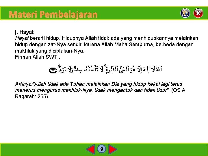 Materi Pembelajaran j. Hayat berarti hidup. Hidupnya Allah tidak ada yang menhidupkannya melainkan hidup