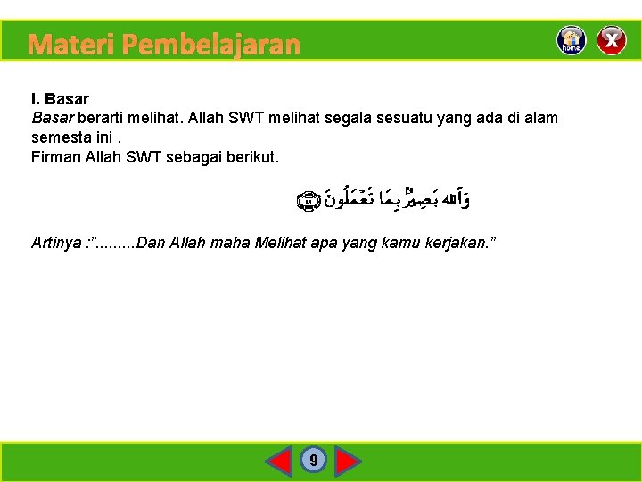 Materi Pembelajaran l. Basar berarti melihat. Allah SWT melihat segala sesuatu yang ada di