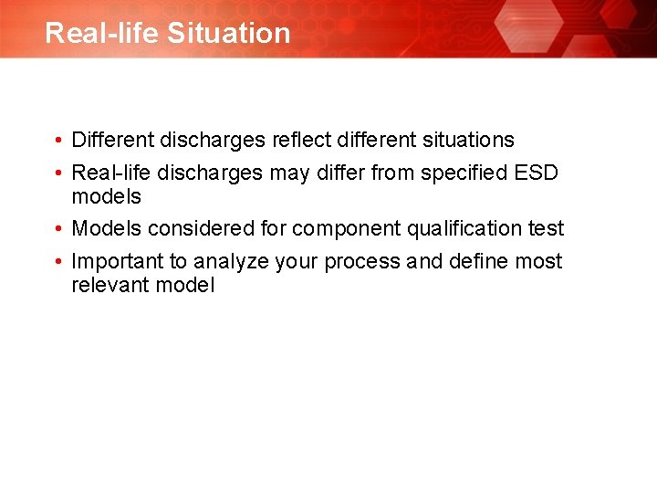 Real-life Situation • Different discharges reflect different situations • Real-life discharges may differ from Real-life Situation • Different discharges reflect different situations • Real-life discharges may differ from