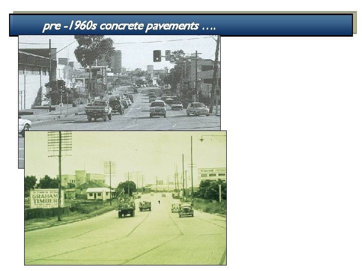 pre -1960 s concrete pavements …. 