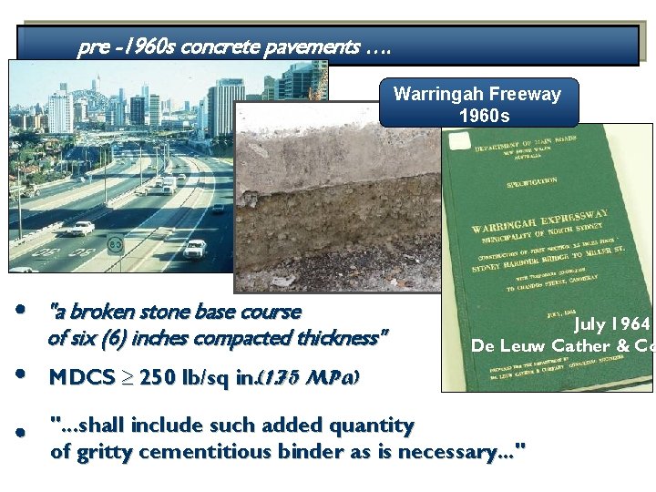 pre -1960 s concrete pavements …. Warringah Freeway 1960 s "a broken stone base