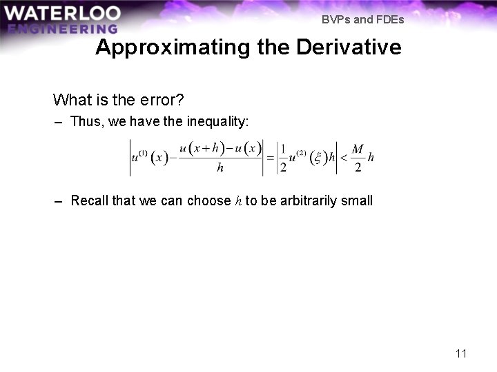 BVPs and FDEs Approximating the Derivative What is the error? – Thus, we have