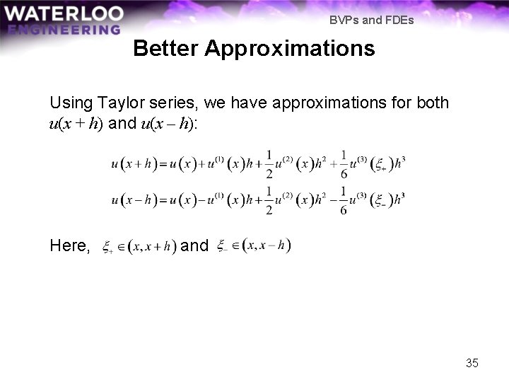 BVPs and FDEs Better Approximations Using Taylor series, we have approximations for both u(x