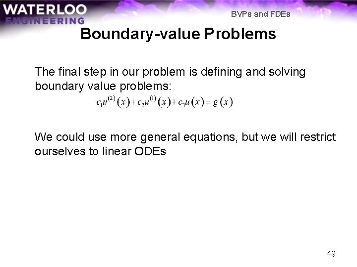 BVPs and FDEs Boundary-value Problems The final step in our problem is defining and