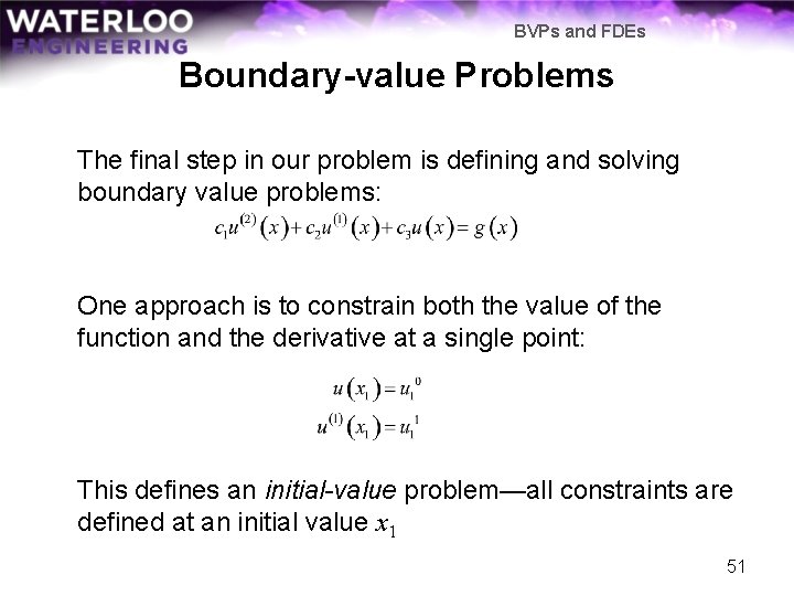 BVPs and FDEs Boundary-value Problems The final step in our problem is defining and