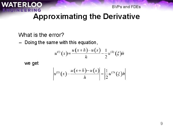 BVPs and FDEs Approximating the Derivative What is the error? – Doing the same