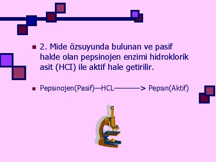 n 2. Mide özsuyunda bulunan ve pasif halde olan pepsinojen enzimi hidroklorik asit (HCI)